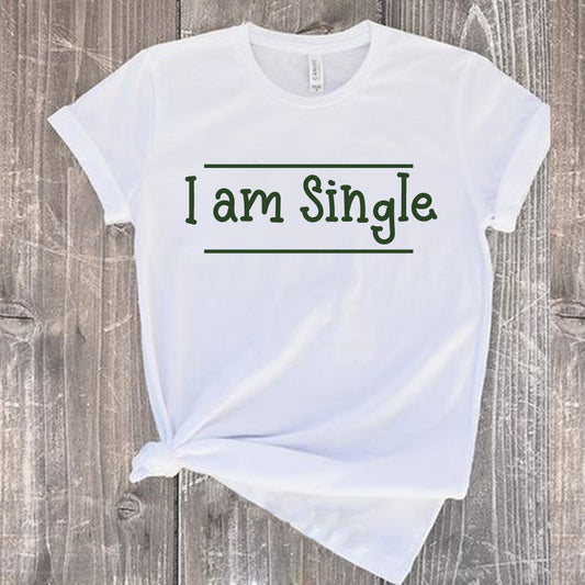 I'm Single - Classic Typography T-shirt