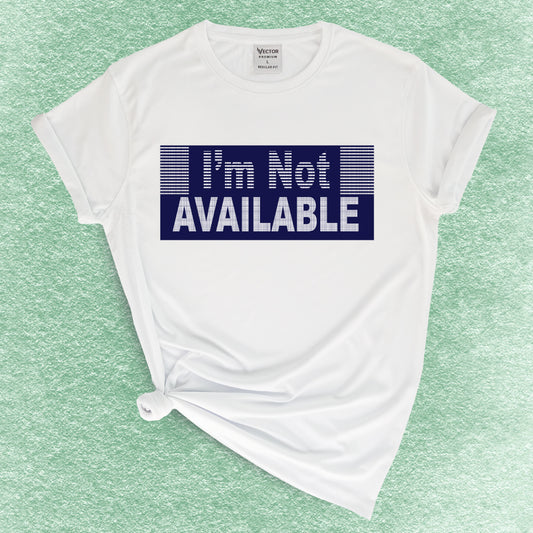 I am not available - Classic T-shirt